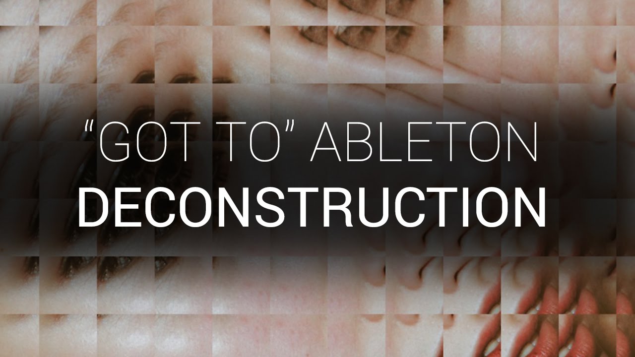 Ableton Live Deep House Deconstruction Danny J Lewis “Got To” – YouTube